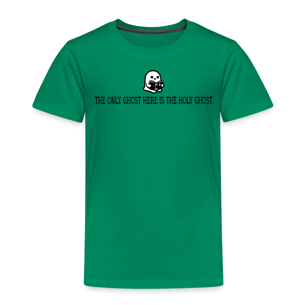 The Only Ghost Here is the Holy Ghost (Bible) Toddler T-Shirt - kelly green