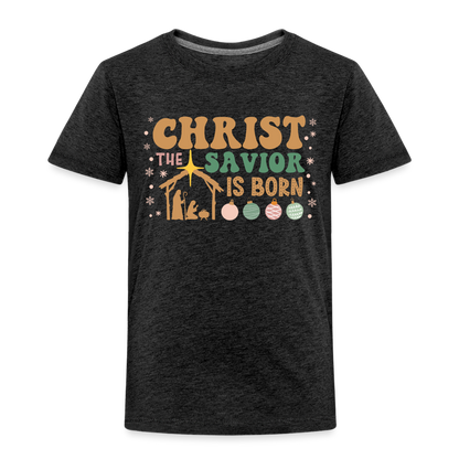 Christ the Savior is Born Christmas Family Toddler Premium T-Shirt - charcoal grey