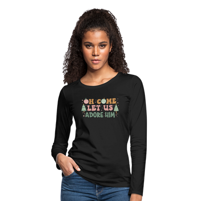 Oh Come Let Us Adore Him Christmas Family Women's Premium Long Sleeve T-Shirt - black