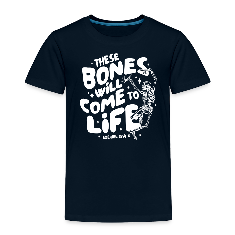 These Bones will Come to Life (W) Toddler T-Shirt - deep navy