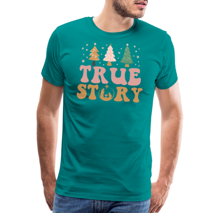 True Story Christmas Family Men's Premium T-Shirt - teal