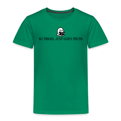 No Tricks Just God's Truth Toddler T-Shirt - kelly green