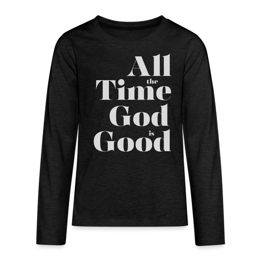 All the Time God is Good Kids' Premium Long Sleeve T-Shirt - charcoal grey