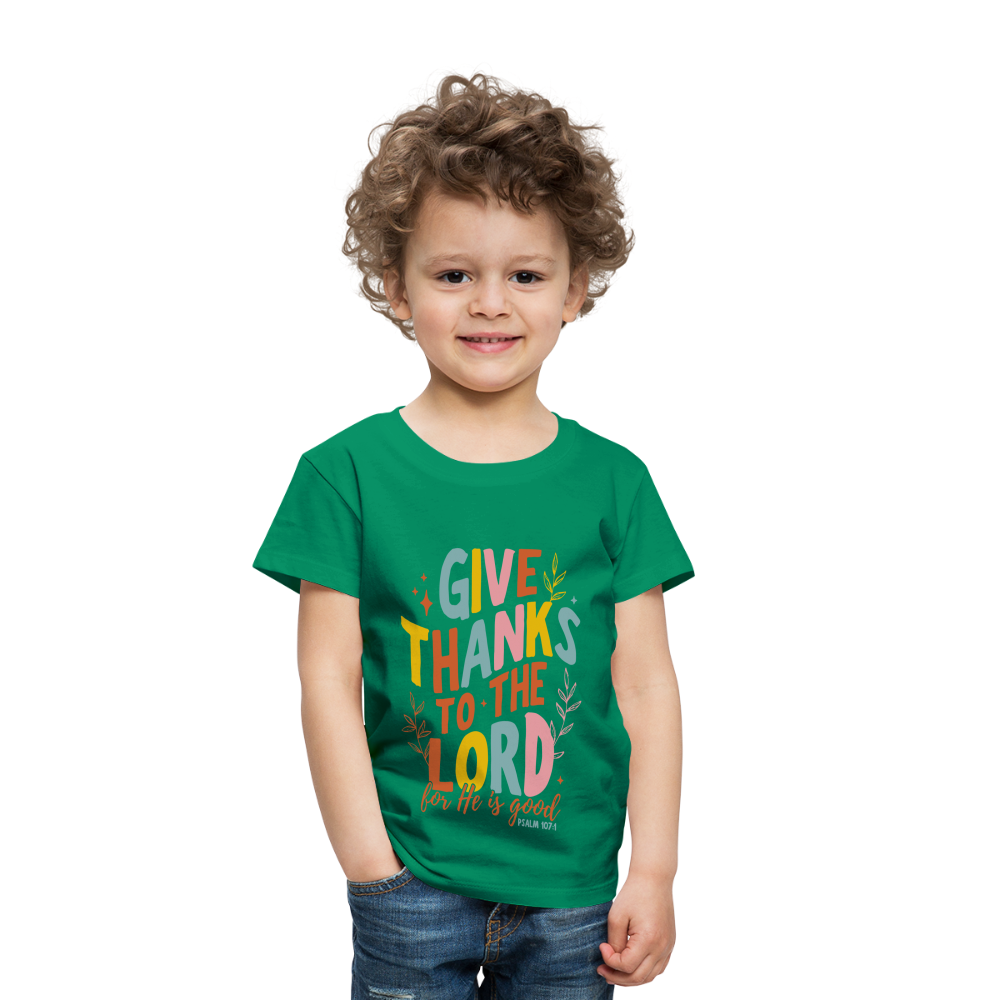 Give Thanks to the Lord (Color) Toddler T-Shirt - kelly green