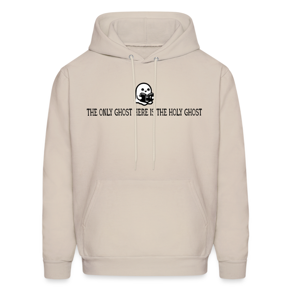 The Only Ghost Here is the Holy Ghost (Bible) Men's Hoodie - Sand