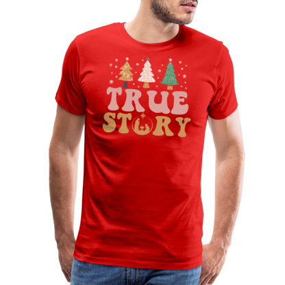 True Story Christmas Family Men's Premium T-Shirt - red