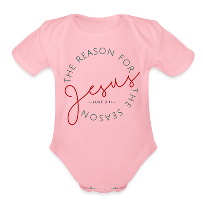 The Reason for the Season (Color) Christmas Family Organic Short Sleeve Baby Bodysuit - light pink