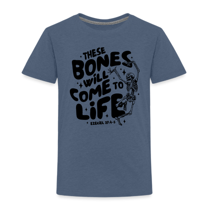 These Bones will Come to Life Toddler T-Shirt - heather blue