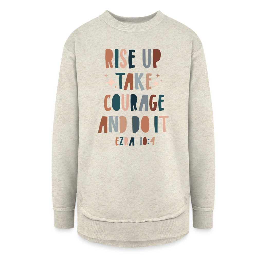 Rise Up Take Courage Women's Weekend Tunic Fleece Sweatshirt - heather oatmeal