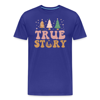 True Story Christmas Family Men's Premium T-Shirt - royal blue