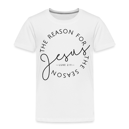 The Reason for the Season Christmas Family Toddler Shirt - white