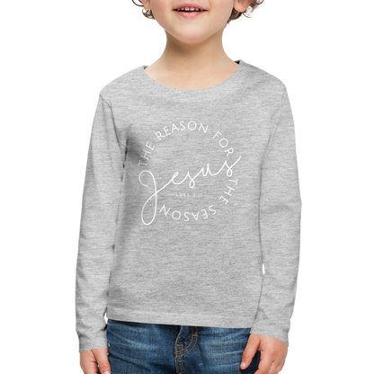 The Reason for the Season Christmas Kids' Premium Long Sleeve T-Shirt - heather gray