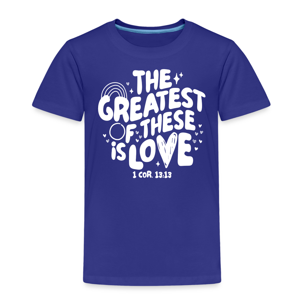 The Greatest of these is Love (W) Toddler T-Shirt - royal blue