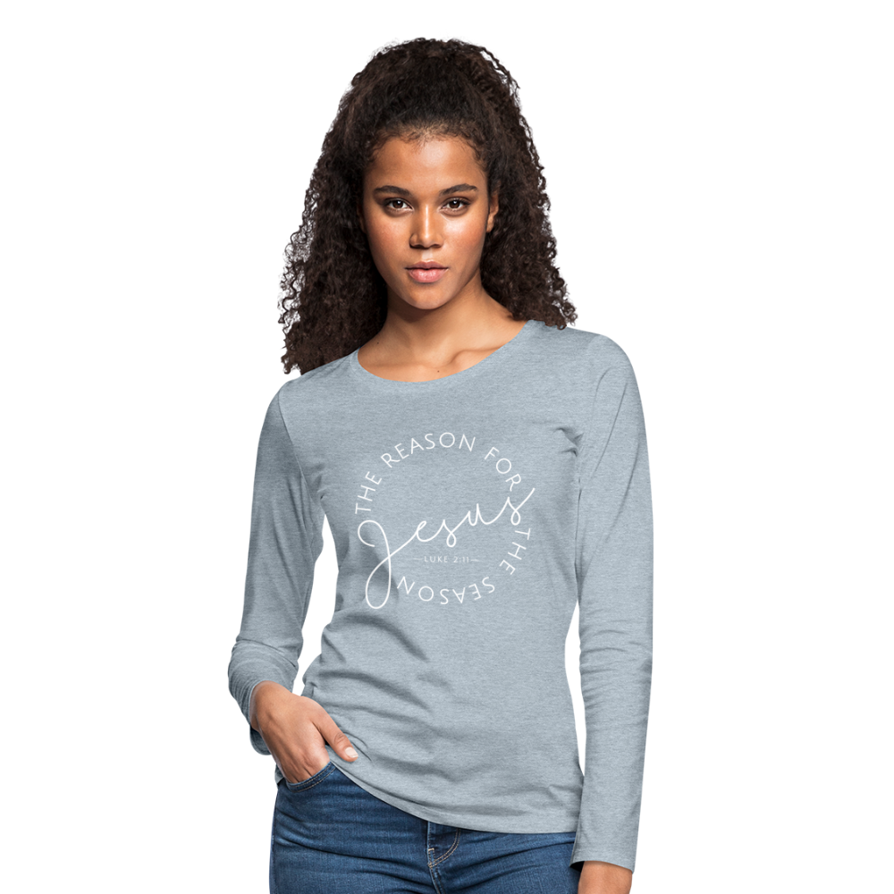 The Reason for the Season (W) Christmas Women's Premium Long Sleeve T-Shirt - heather ice blue