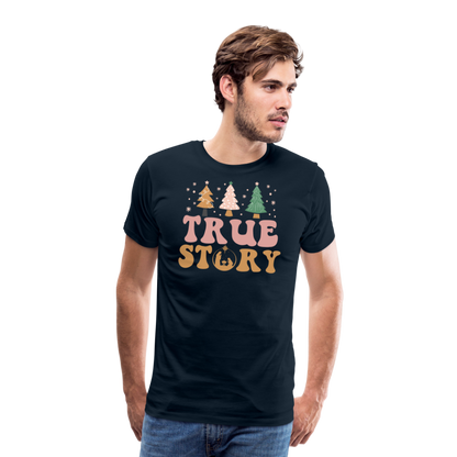 True Story Christmas Family Men's Premium T-Shirt - deep navy