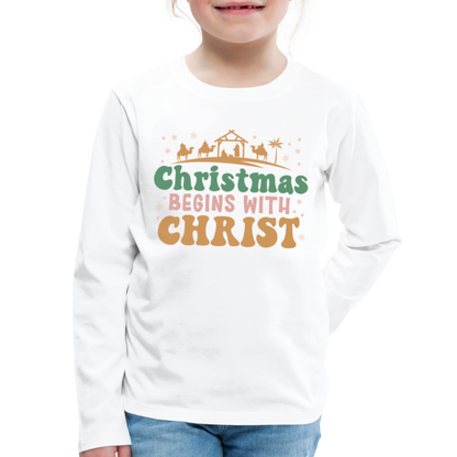 Christmas Begins with Christ Family Kids' Premium Long Sleeve T-Shirt - white