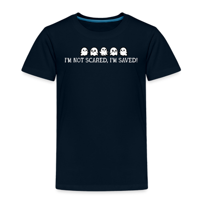 I'm Not Scared I'm Saved (W) Toddler T-Shirt - deep navy