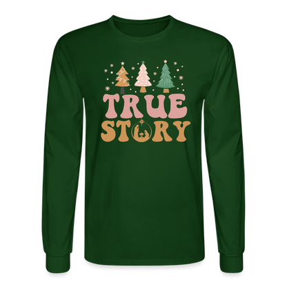 True Story Christmas Family Men's Long Sleeve T-Shirt - forest green