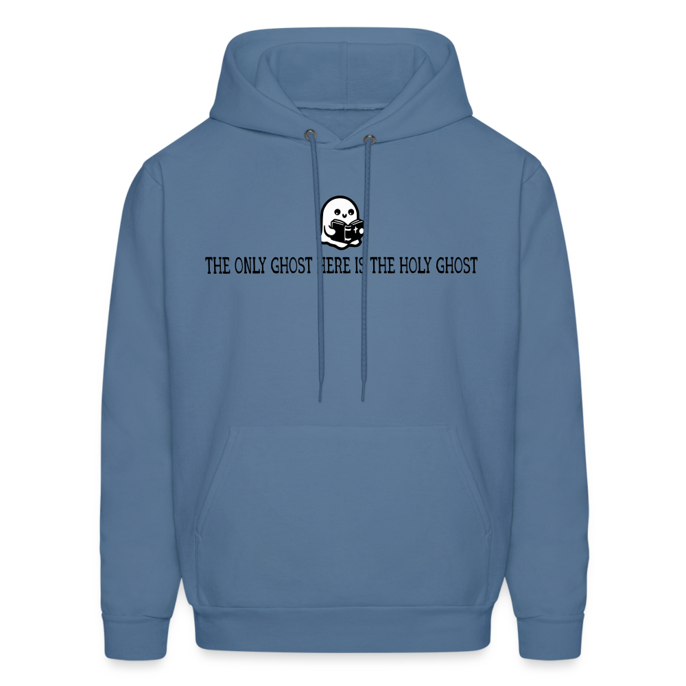 The Only Ghost Here is the Holy Ghost (Bible) Men's Hoodie - denim blue