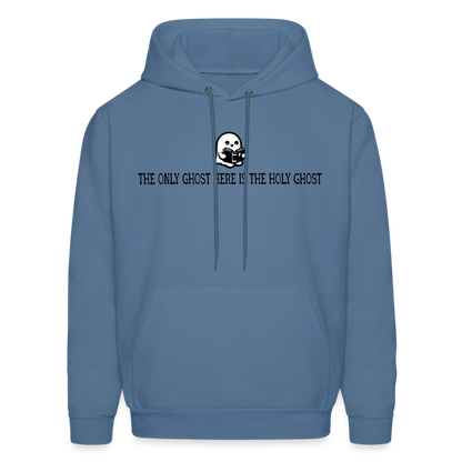 The Only Ghost Here is the Holy Ghost (Bible) Men's Hoodie - denim blue