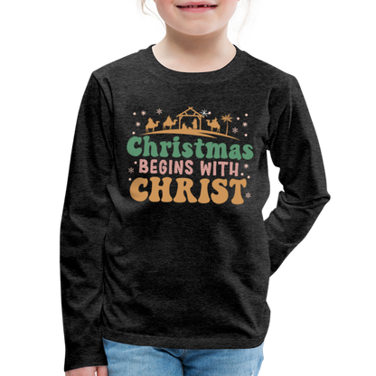 Christmas Begins with Christ Family Kids' Premium Long Sleeve T-Shirt - charcoal grey