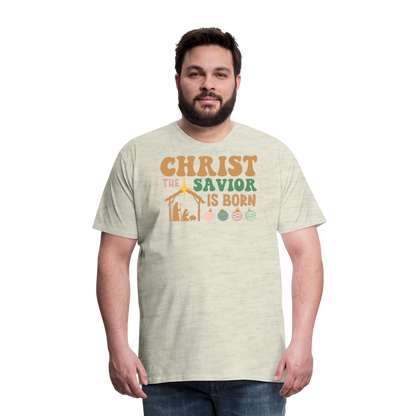 Christ the Savior is Born Christmas Family Men's Premium T-Shirt - heather oatmeal