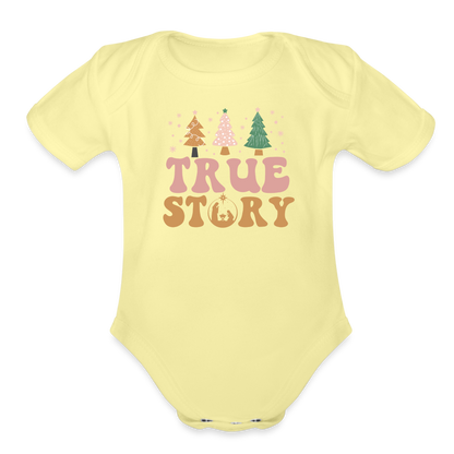 True Story Christmas Family Organic Short Sleeve Baby Bodysuit - washed yellow