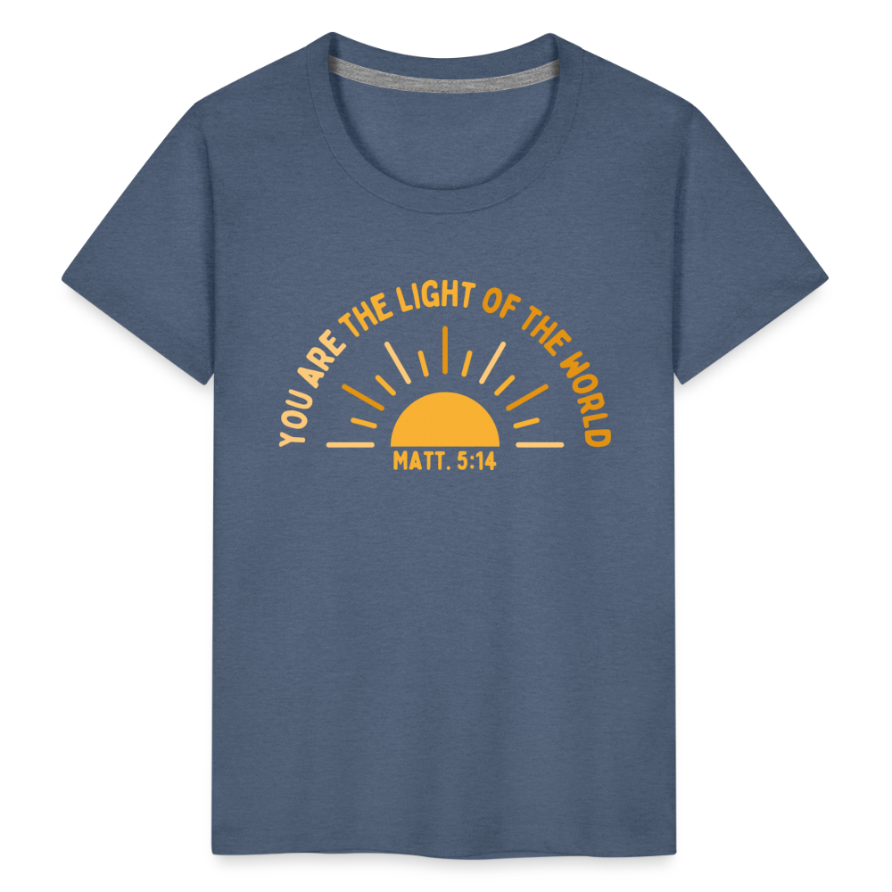 You are the Light of the World Toddler Premium T-Shirt - heather blue