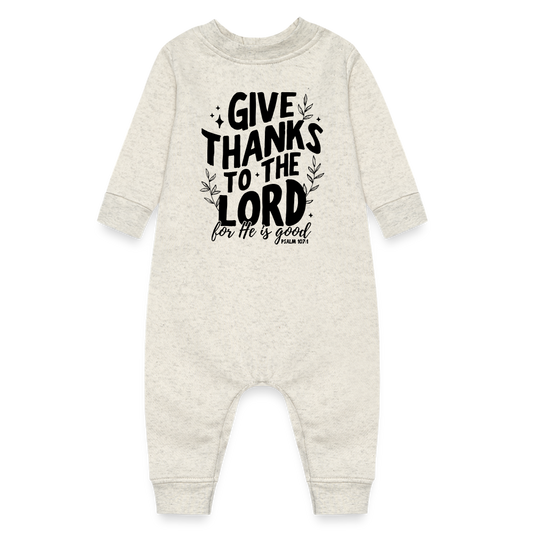 Give Thanks to the Lord Baby Fleece Bodysuit - heather oatmeal