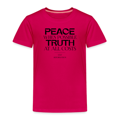 Peace when Possible Truth at All Costs Reformation Day Toddler T-Shirt - dark pink