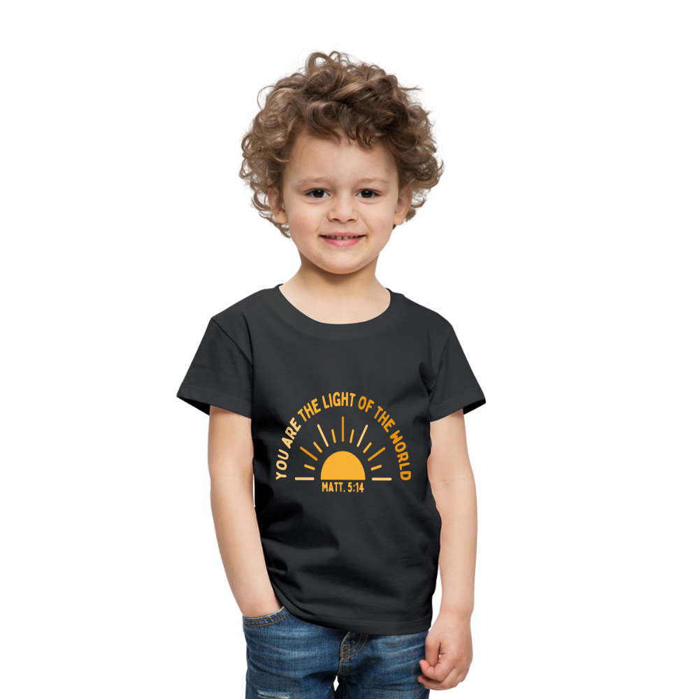 You are the Light of the World Toddler Premium T-Shirt - black