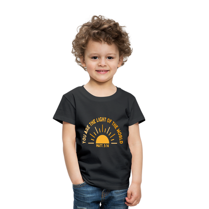 You are the Light of the World Toddler Premium T-Shirt - black