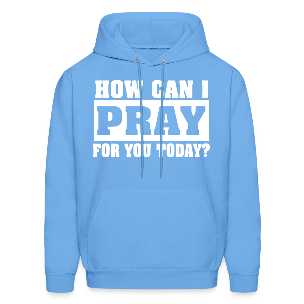 How Can I Pray for You Today Men's Hoodie - carolina blue