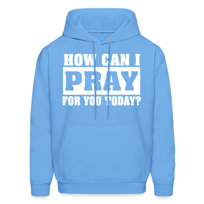 How Can I Pray for You Today Men's Hoodie - carolina blue