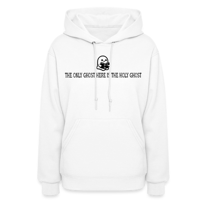 The Only Ghost Here is the Holy Ghost (Bible) Women's Hoodie - white