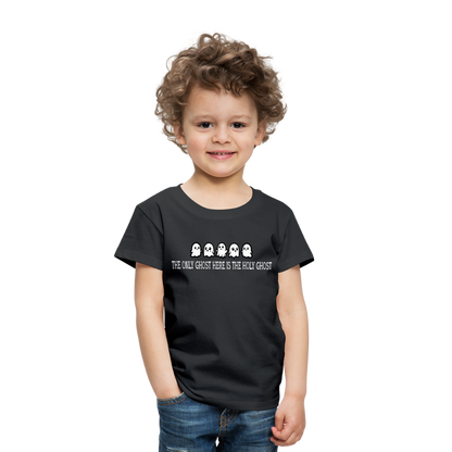 The Only Ghost Here is the Holy Ghost (W) Toddler T-Shirt - black