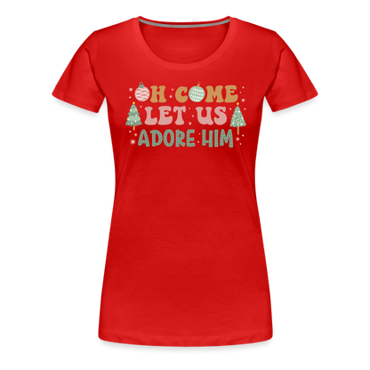 O Come Let Us Adore Him Christmas Family Women’s Premium T-Shirt - red