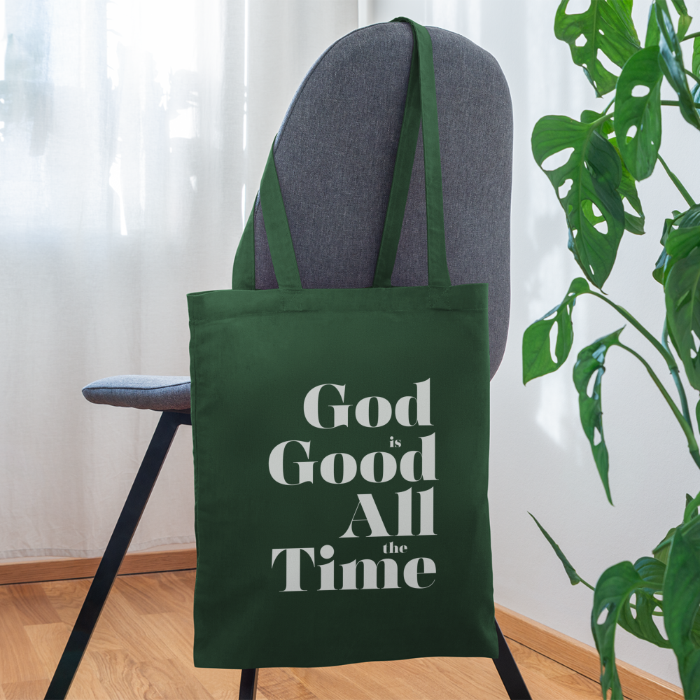 God is Good All the Time Tote Bag - forest green