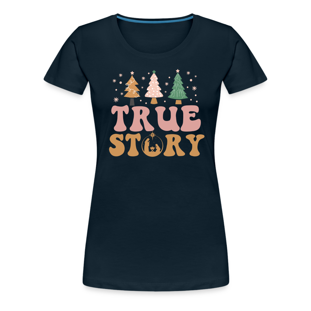 True Story Christmas Family Women’s Premium T-Shirt - deep navy