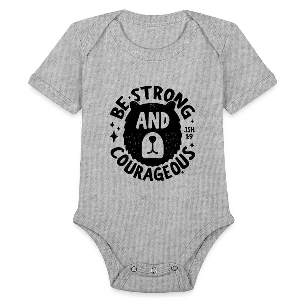 Be Strong and Courageous Baby Onesie Bodysuit - heather grey