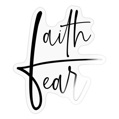 Faith Over Fear Sticker - transparent glossy