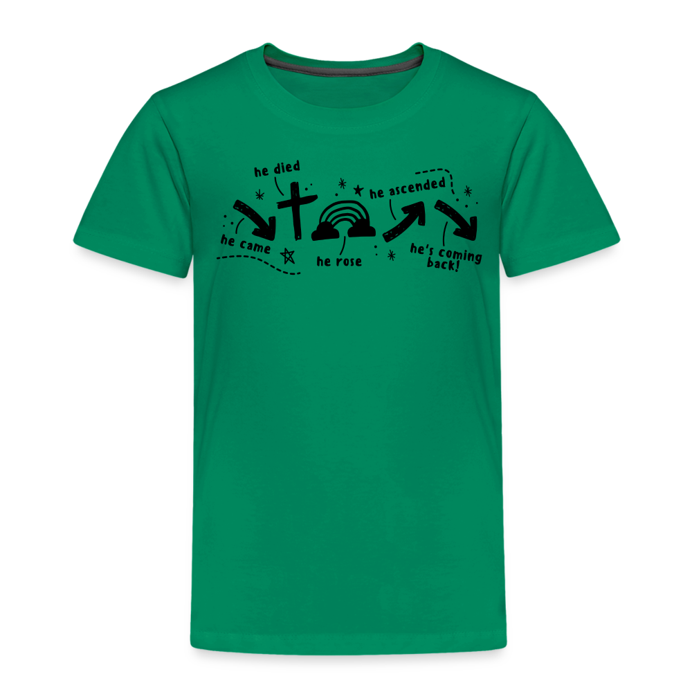 He Came He Died He Rose Toddler T-Shirt - kelly green