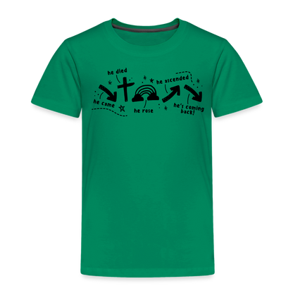 He Came He Died He Rose Toddler T-Shirt - kelly green