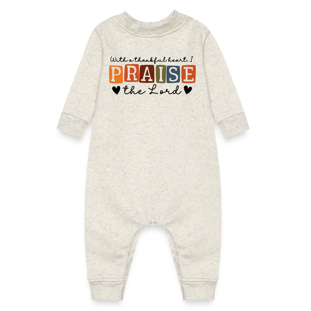 With a Thankful Heart I Praise the Lord Fleece Baby Bodysuit - heather oatmeal