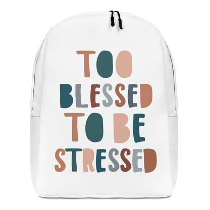 Too Blessed to Be Stressed Minimalist Backpack