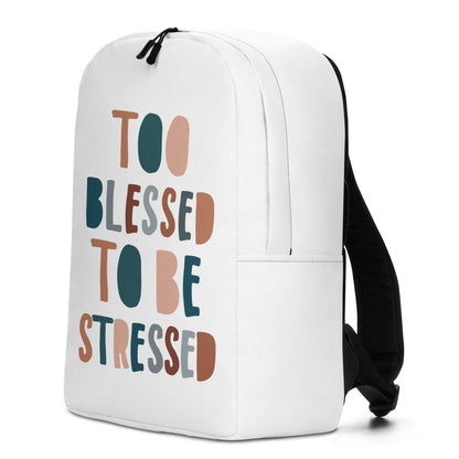 Too Blessed to Be Stressed Minimalist Backpack