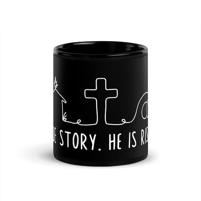 True Story He is Risen Black Glossy Mug