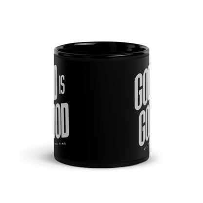 God is Good all the Time Black Glossy Mug