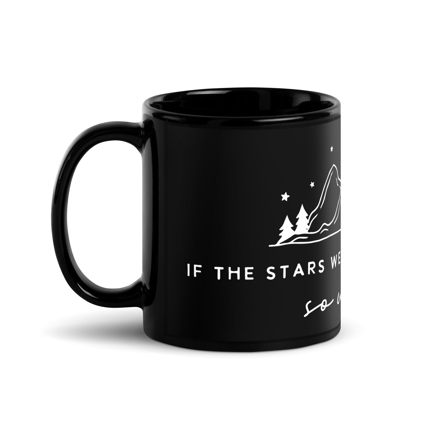 If the Stars were Made to Worship So Will I Black Glossy Mug