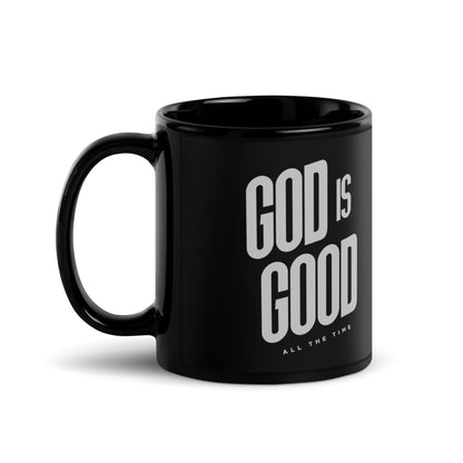 God is Good all the Time Black Glossy Mug